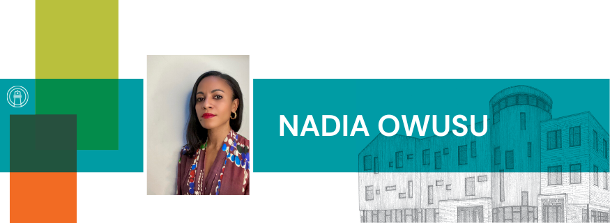 Faculty Spotlight: Interview with Nadia Owusu