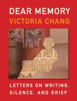 Dear Memory: Letters on Writing, Silence, and Grief 