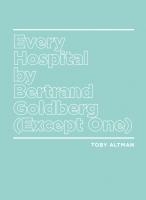 Every Hospital by Bertrand Goldberg (Except One)