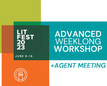 Lit Fest Weeklong Advanced Workshop and Agent Meeting